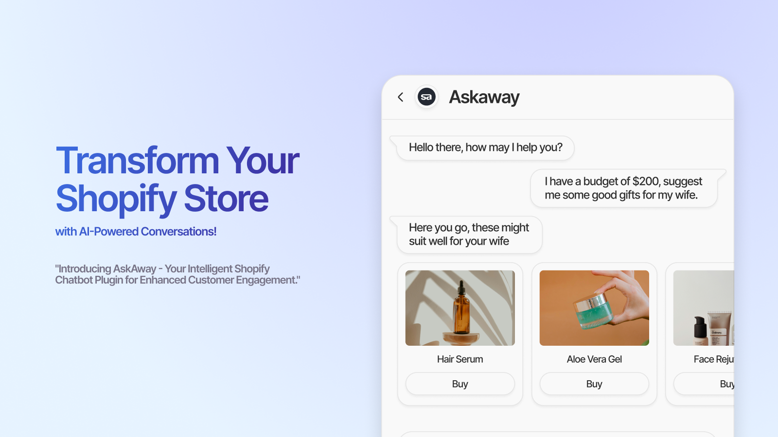 Transform Your Shopify Store with Al-Powered Conversations!