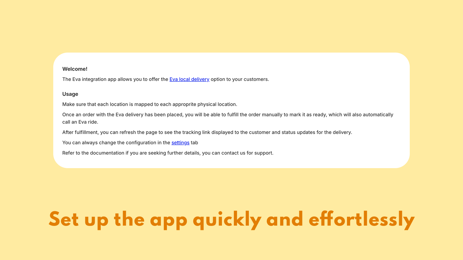 Set up the app quickly and effortlessly