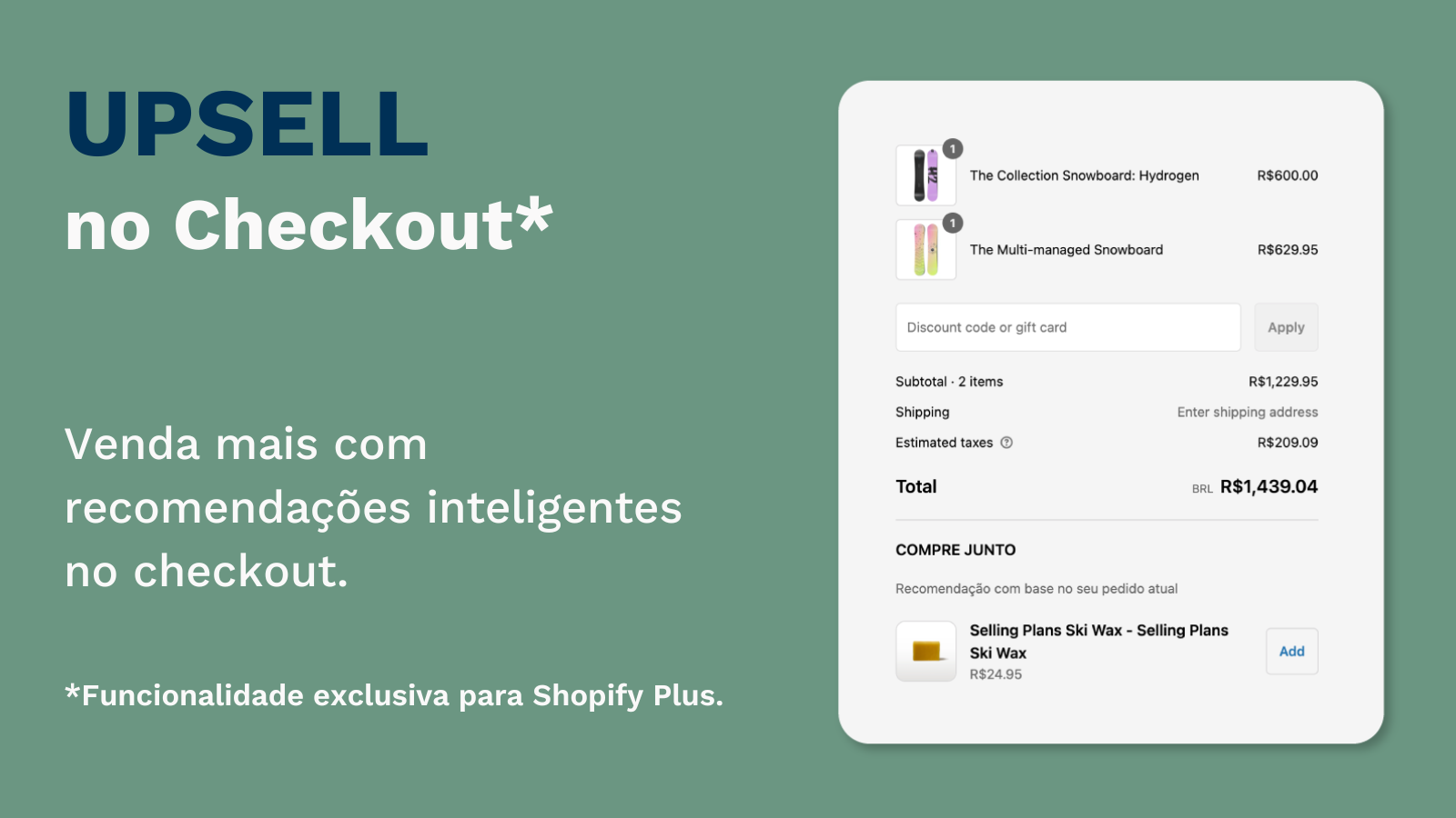 Venda mais com recomendações inteligentes no checkout.