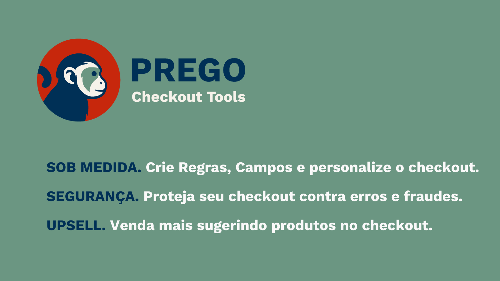 Prego Checkout Tools. Regras, limites e upsell no checkout.