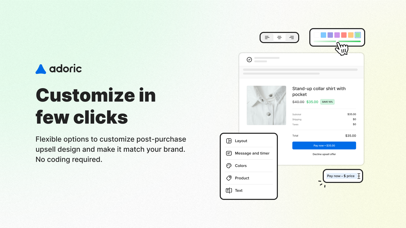 Customize in few clicks