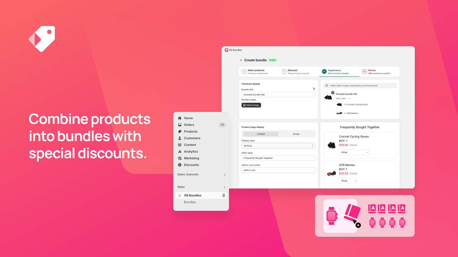 Combine products into bundles with special discounts.