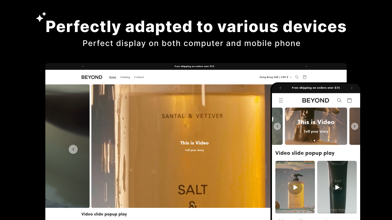 Perfectly adapted to various devices