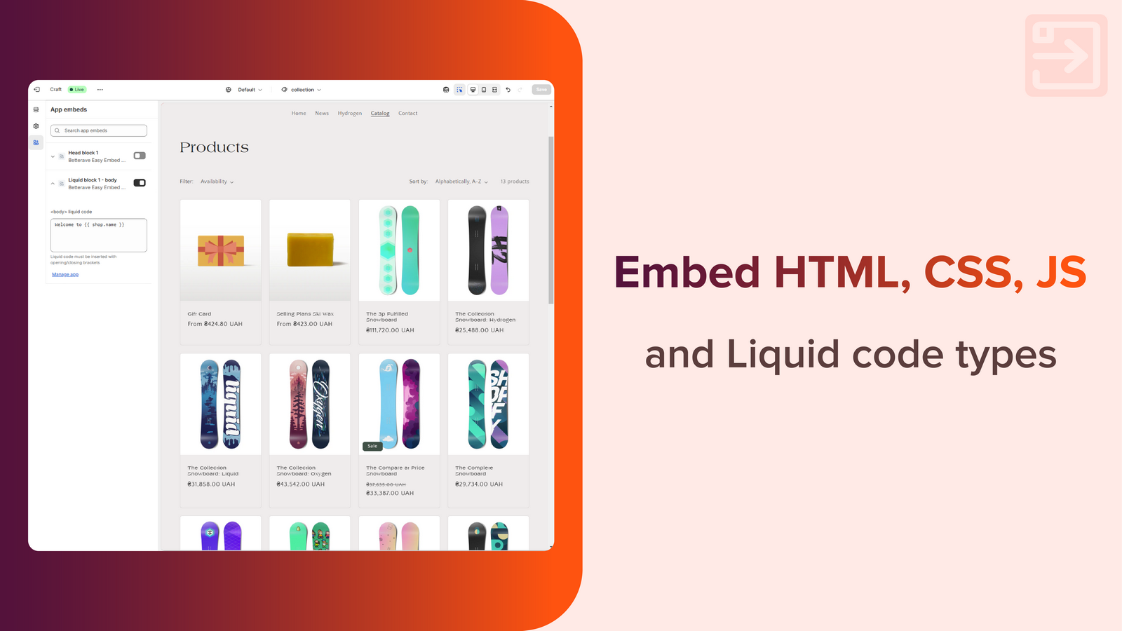 Embed HTML, CSS, JS and Liquid code
