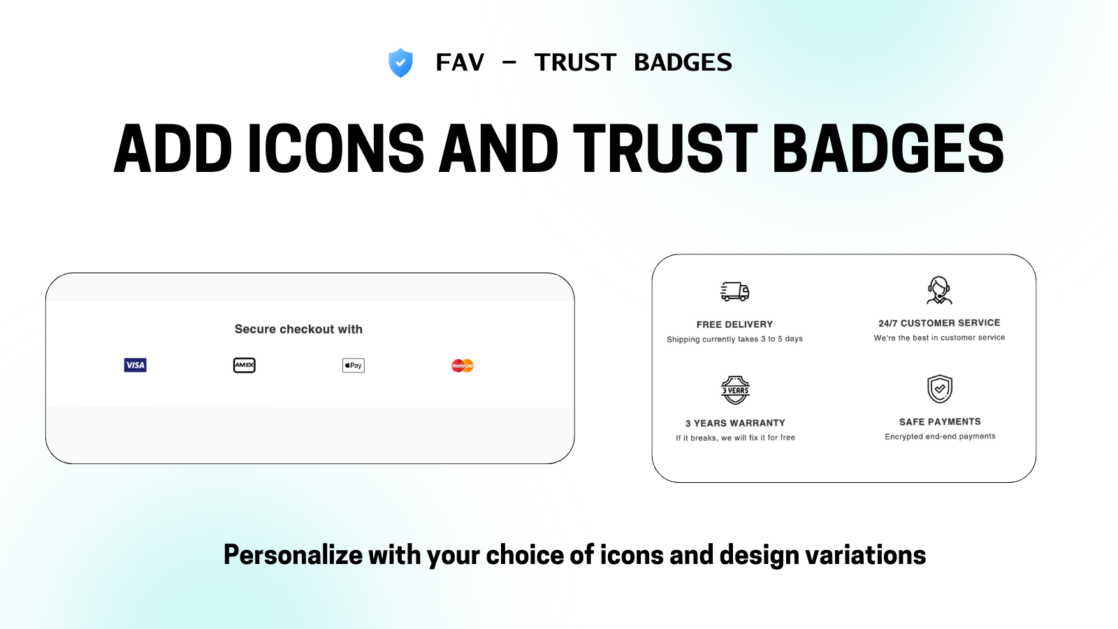 Personalize with your choices of icons and design variations
