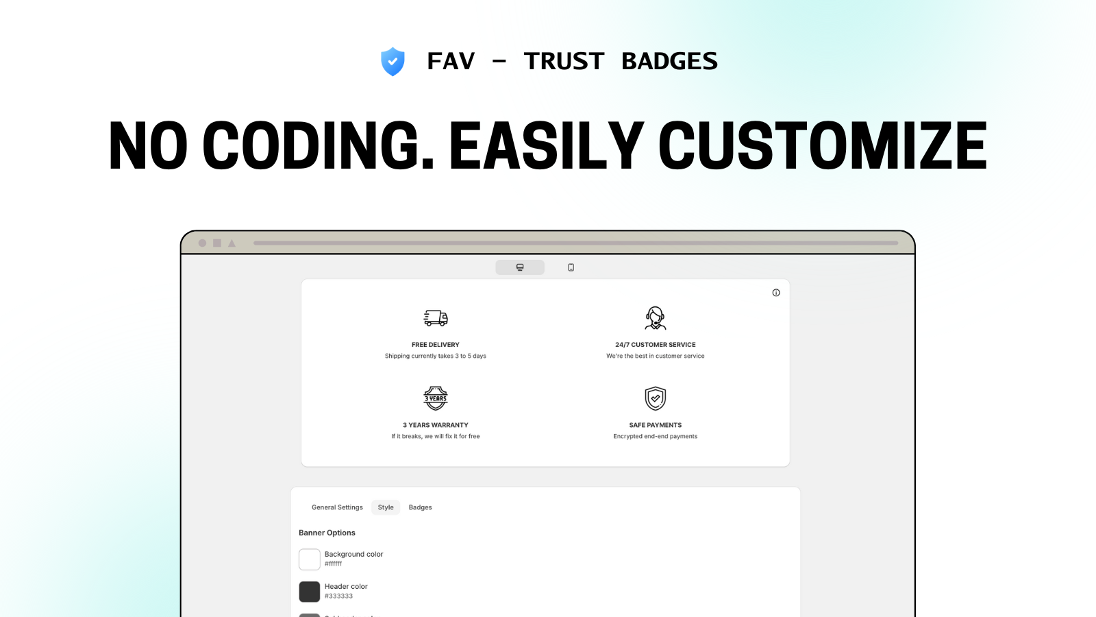 Easily customize without coding