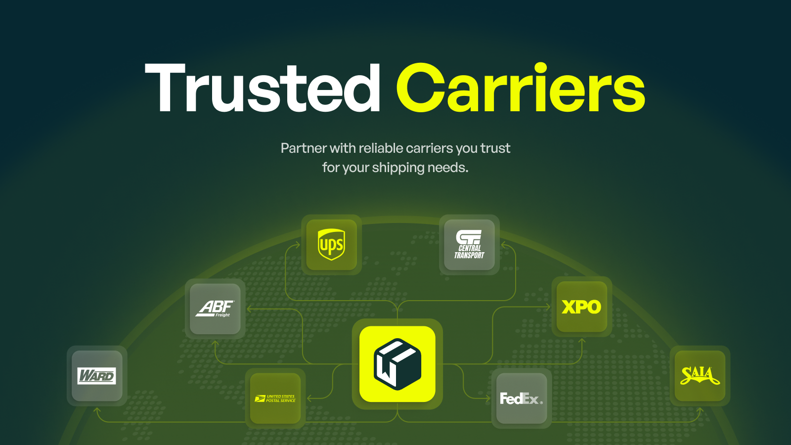 Partner with reliable carriers you trust for your shipping needs
