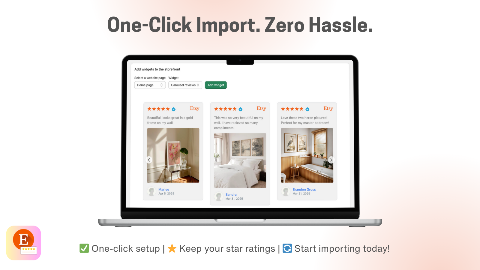 One click import. Zero hassle