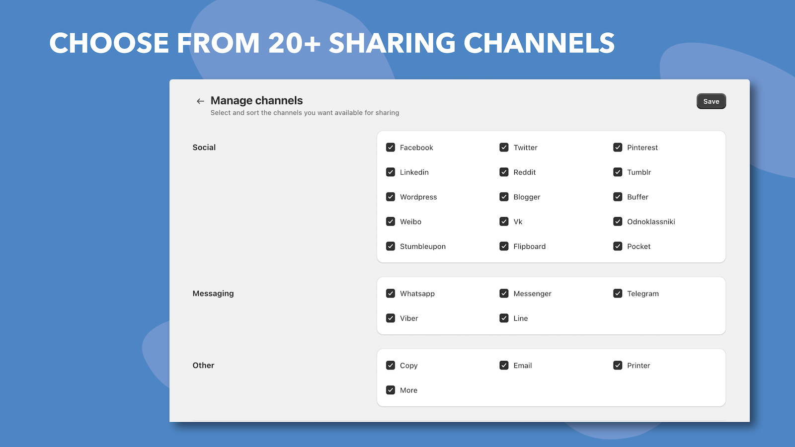 Choose from over 20 sharing channels in the app