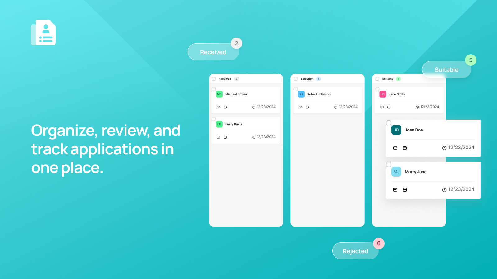 Organize, review, and track applications in one place.