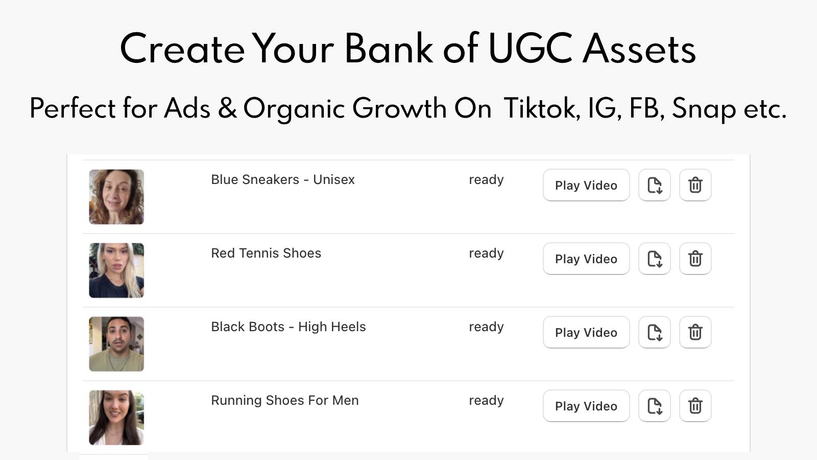 Create your bank of UGC assets. Perfect for tiktok, ig, fb, snap