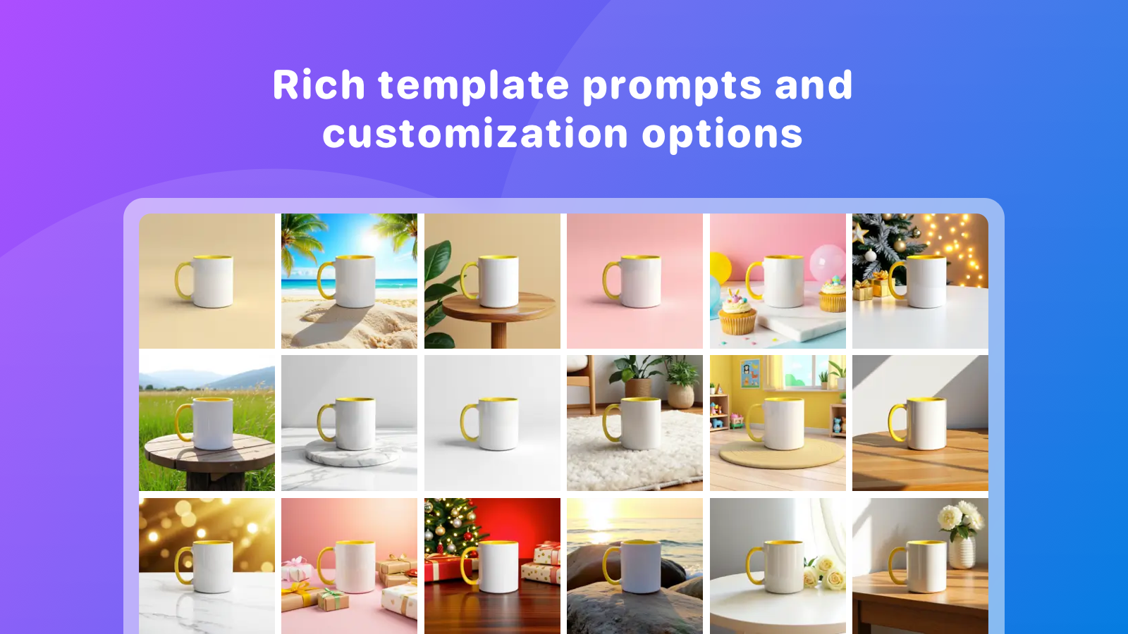 Rich template prompts and  customization options