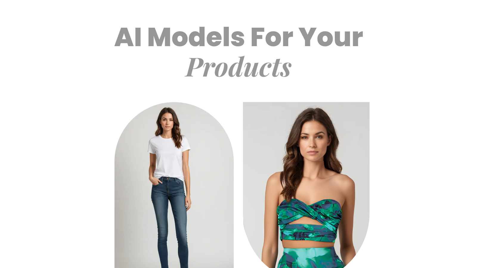 AI models for your products