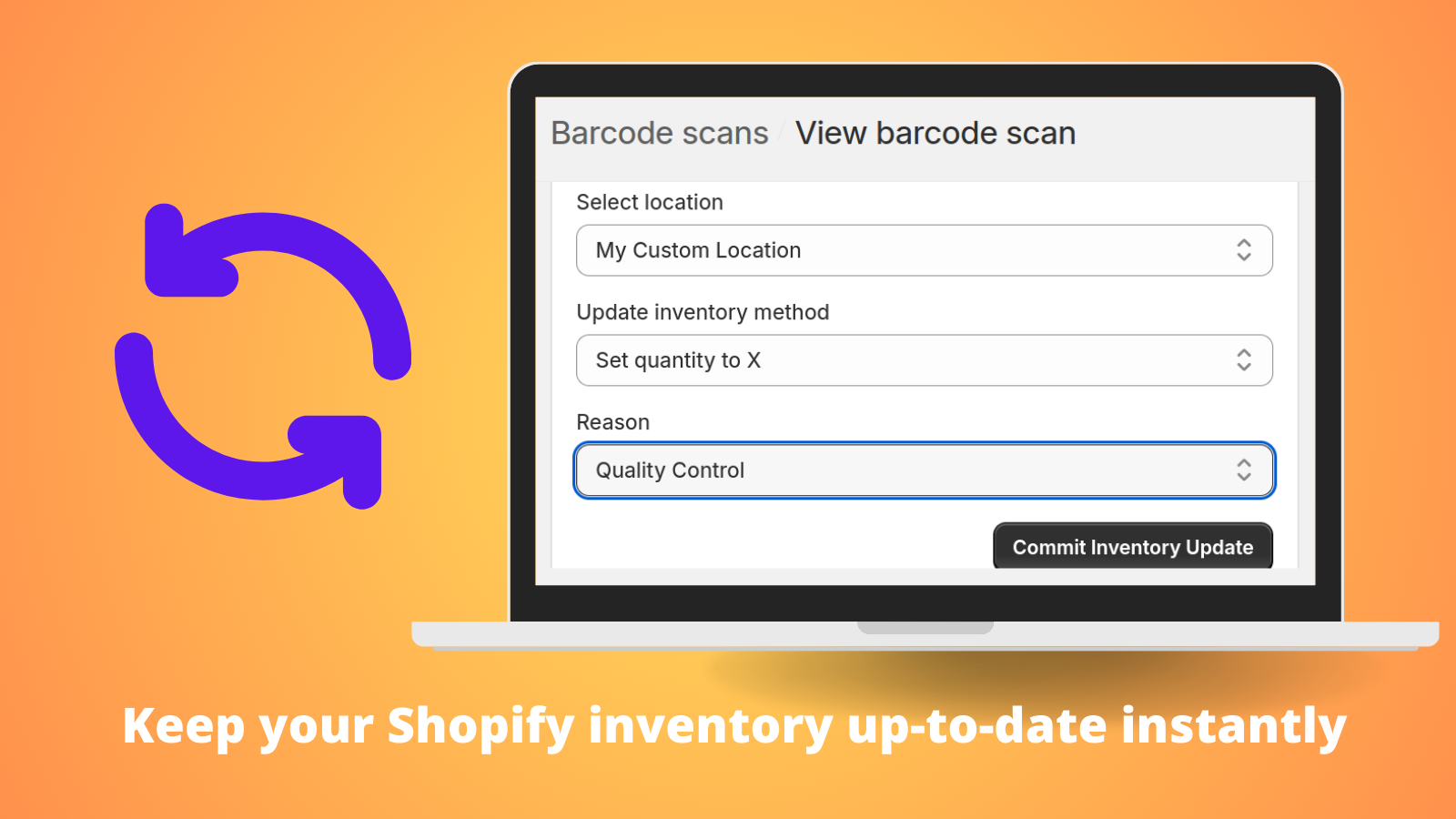  Keep your Shopify inventory up-to-date instantly.