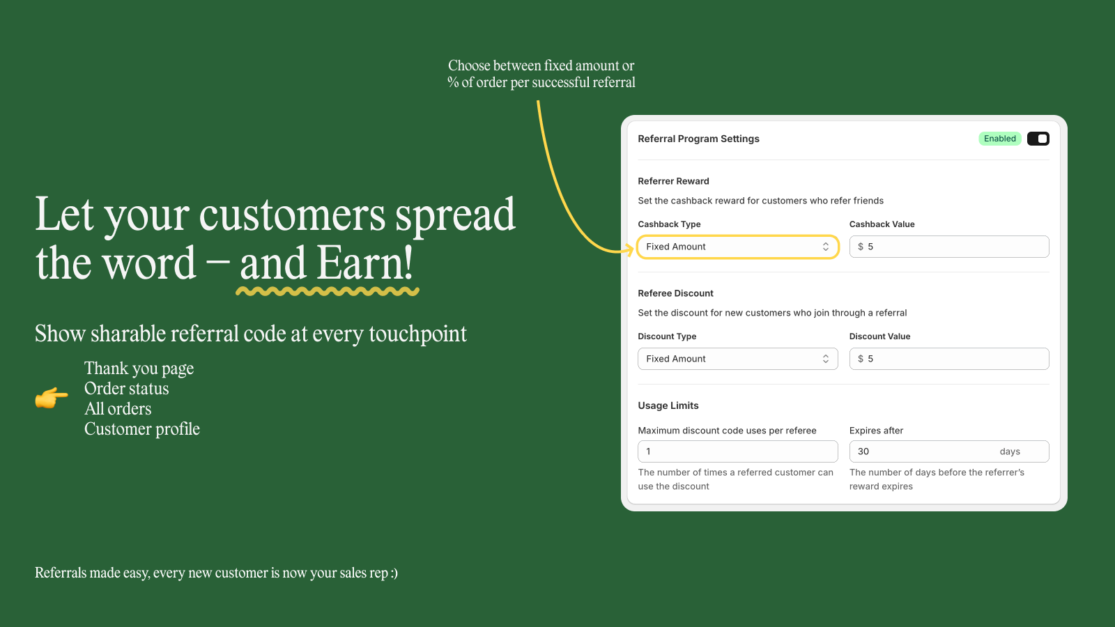 Easy to create and manage referral programs.