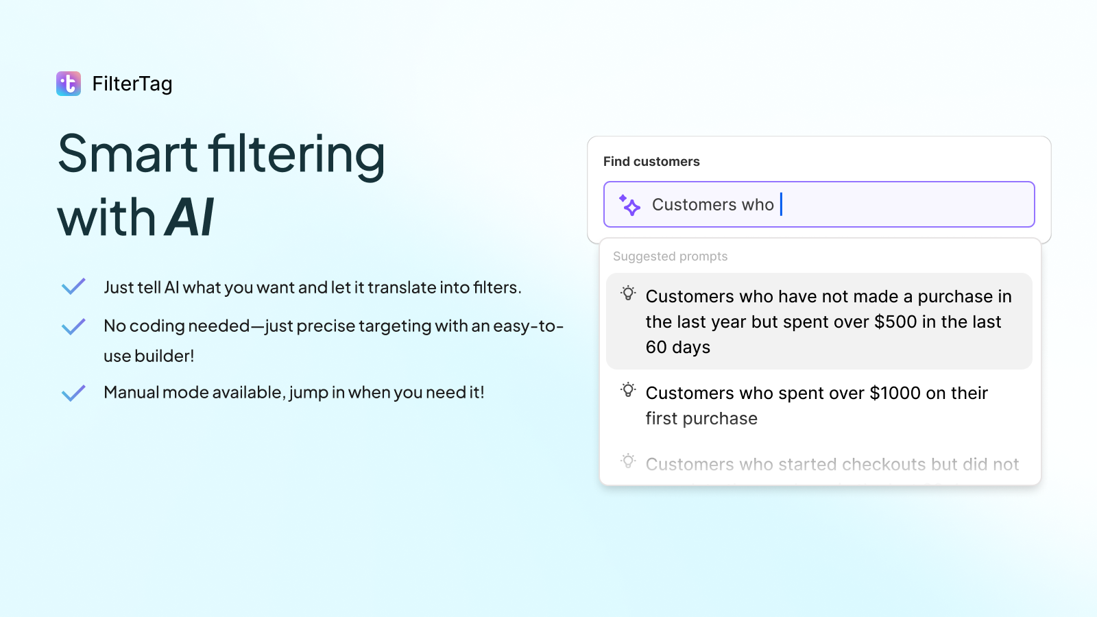 AI-powered filtering for simple, precise, no-code targeting.
