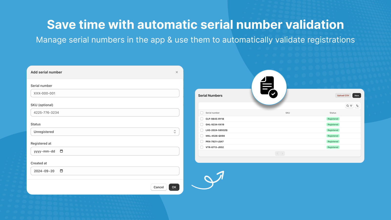 Manage serial numbers and automate validation.