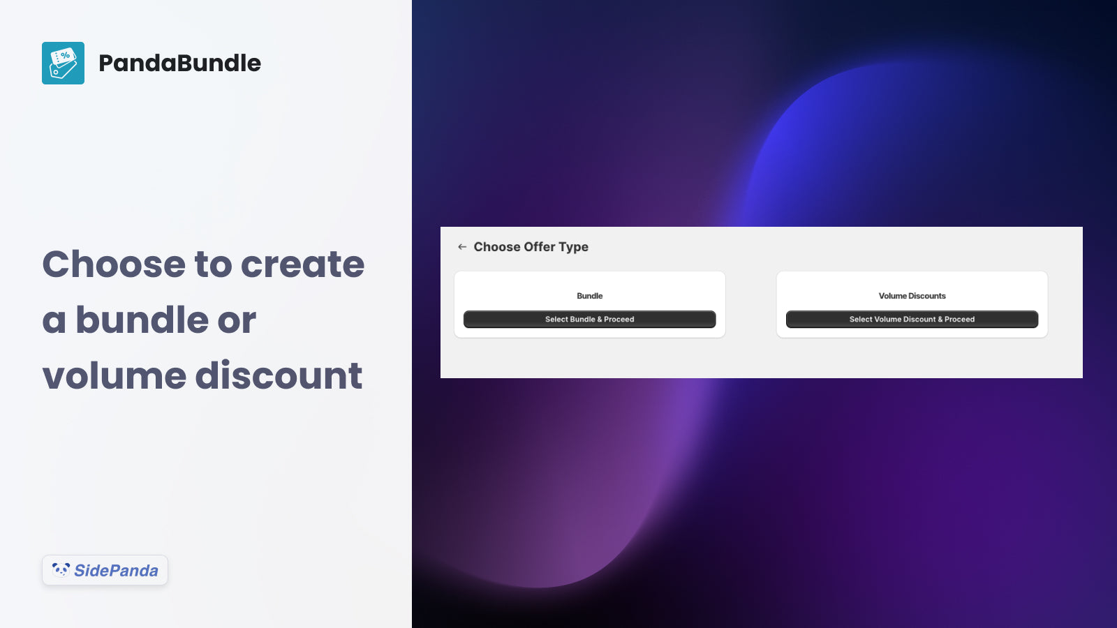 Choose from bundle or volume discount