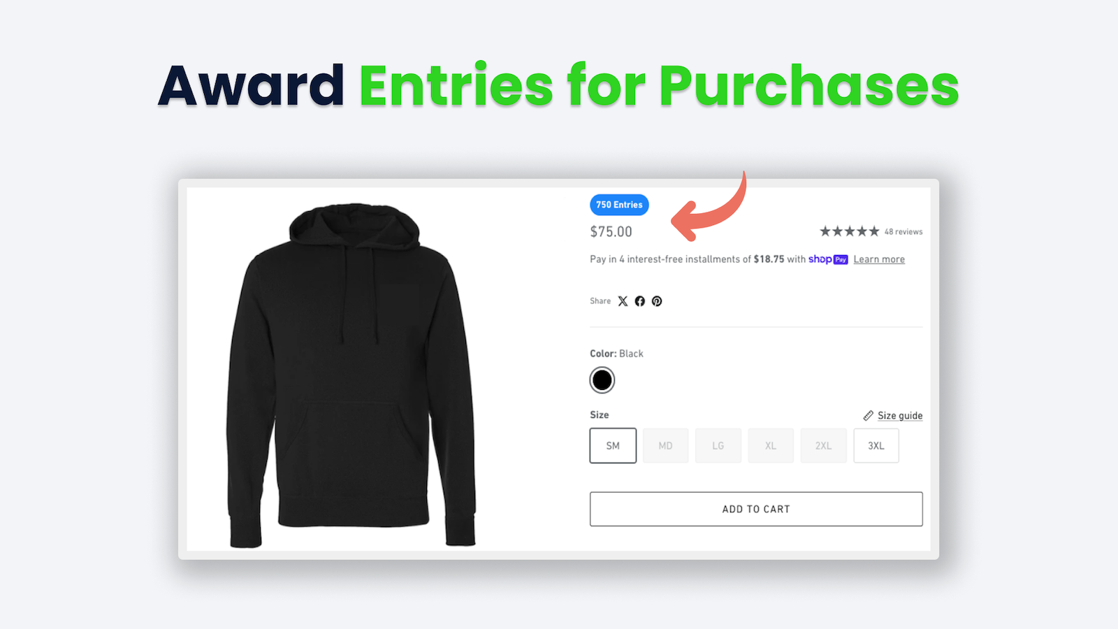 Award entires for purchases, get one entry per dollar spent