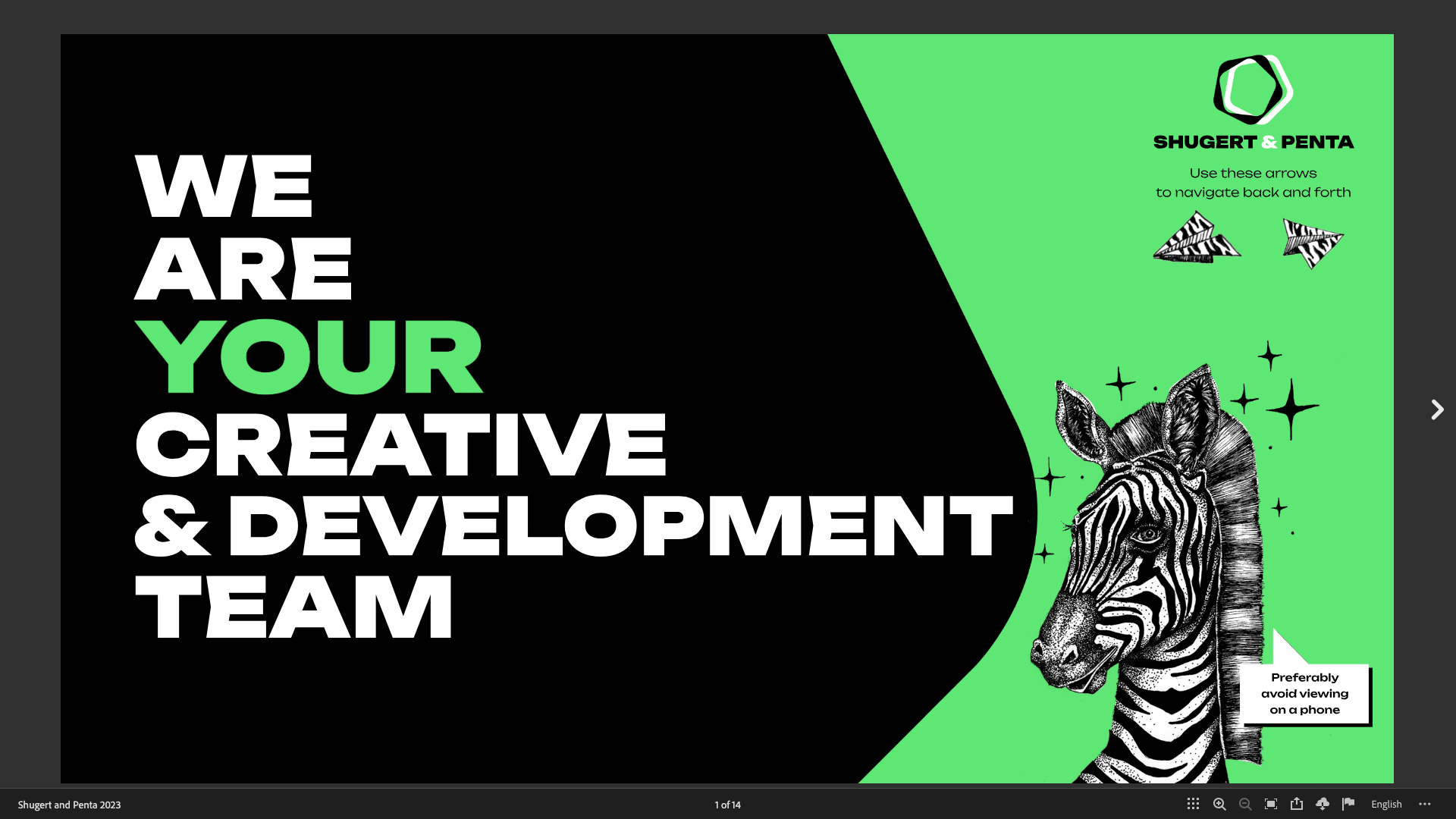 We are your Creative & Development team!